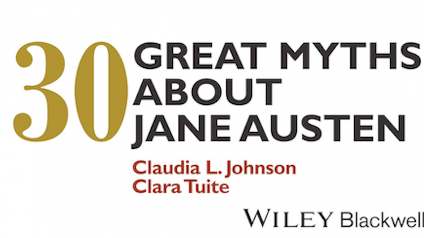 '30 Great Myths About Jane Austen' with Claudia Johnson and Clara Tuite