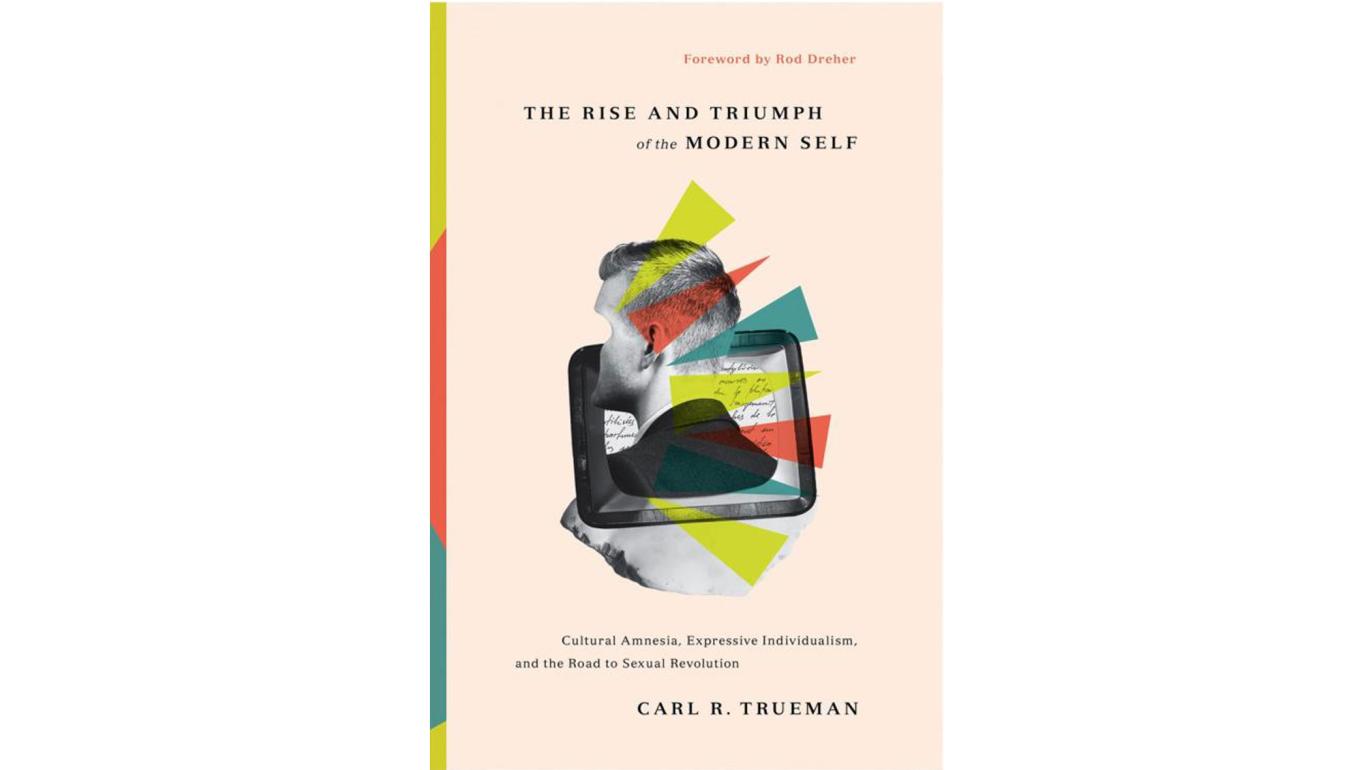 Carl Trueman "Rise and Triumph of the Modern Self" book cover