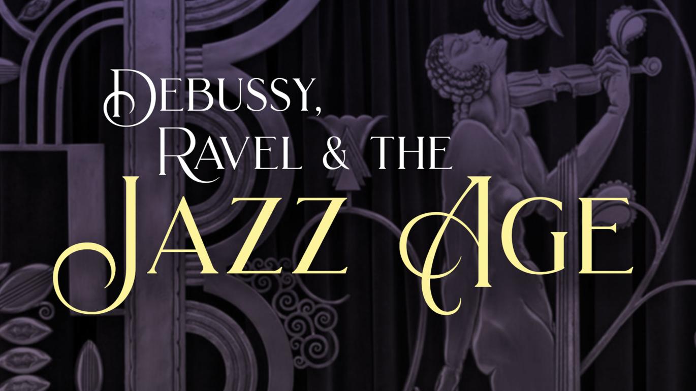 Debussy, Ravel, and the Jazz Age poster
