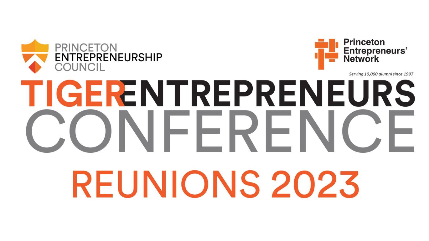 Reunions 2023 Tiger Entrepreneurs Conference and Startup Competition poster