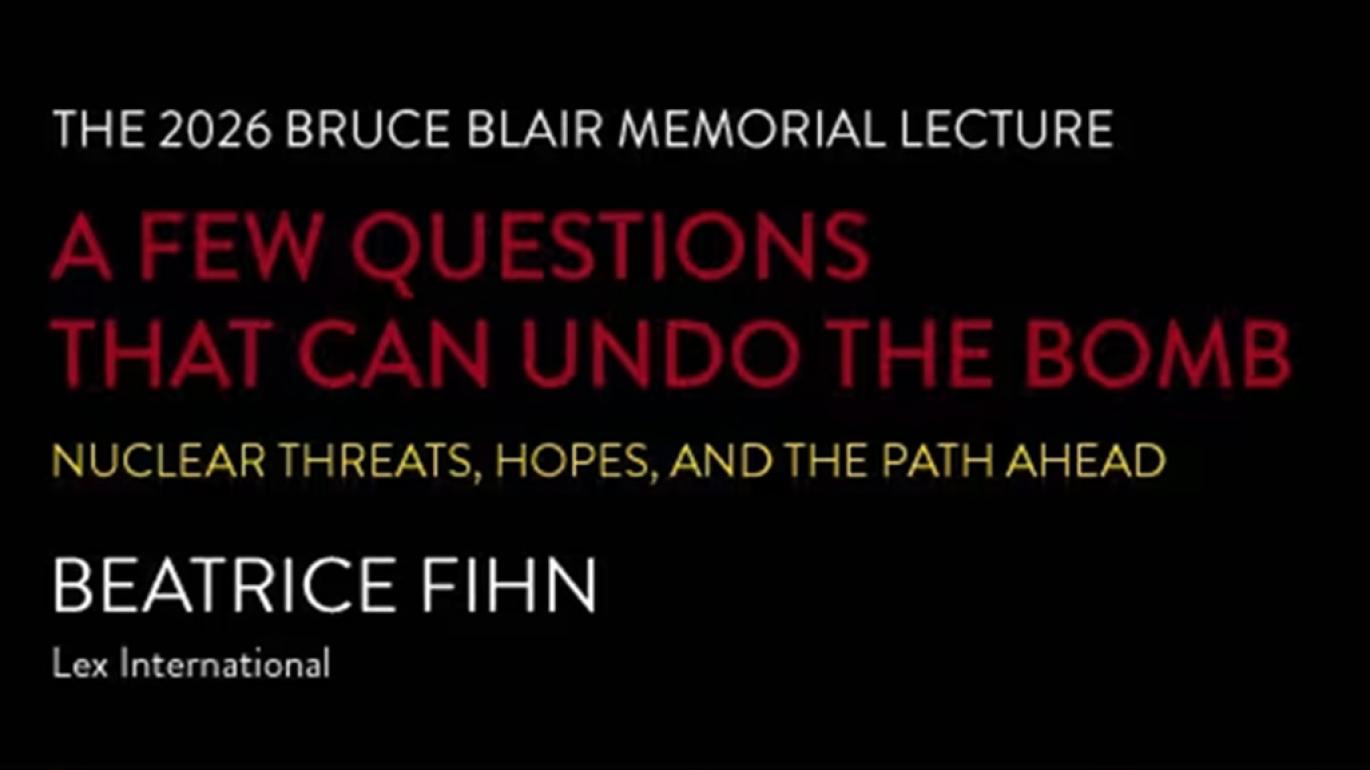Announcement of the Bruce Blair Memorial Lecture
