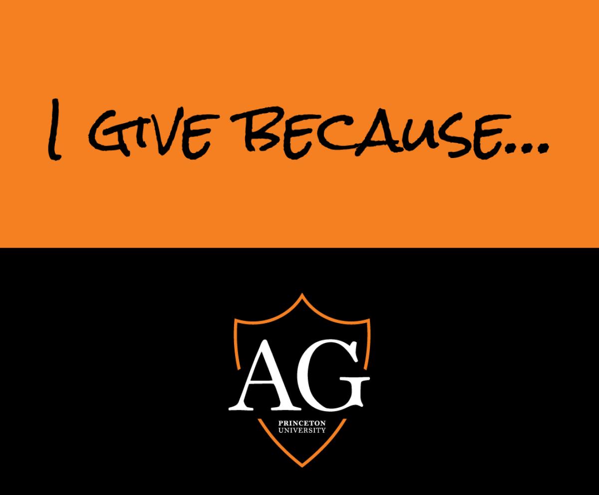 I give because Princeton Annual Giving 